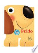 Poldo. Libri a 4 zampe. Ediz. illustrata