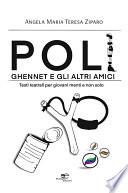 Poli, Ghennet e gli altri amici