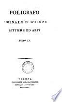 Poligrafo, giornale di scienze, lettere ed arti [ed. by G.G. Orti Manara].