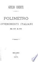 Polimetro, avvenimenti italiani dal 1859 al 1874