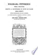 Poliorama pittoresco opera periodica diretta a spandere in tutte le classi della società utili conoscenze di ogni genere e a rendere gradevoli e proficue le letture in famiglia