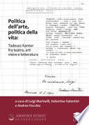 Politica dell'arte, politica della vita: Tadeusz Kantor fra teatro, arti visive e letteratura