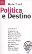 Politica e destino