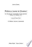 Politica e storia in Gramsci: Relazioni, interventi, comunicazioni