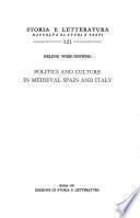 Politics and Culture in Medieval Spain and Italy