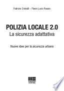 Polizia locale 2.0. La sicurezza adattativa. Con CD-ROM