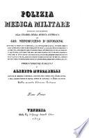 Polizia medica militare applicata specialmente all'armata austriaca. Prima versione italiana di Alberto Muzzarelli sulla 2. ed. ted