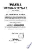 Polizia medica militare applicata specialmente alla cesarea regia armata austriaca di Gio. Nepomuceno d'Isfordink ... Prima versione italiana di Alberto Muzzarelli ... sulla seconda edizione tedesca