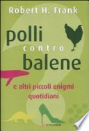 Polli contro balene. E altri piccoli enigmi quotidiani