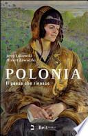 Polonia. Il paese che rinasce