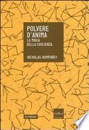Polvere d'anima. La magia della coscienza