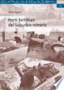 Ponti fortificati del suburbio romano