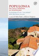 Populonia da San Cerbone ai d’Appiano. Archeologia di una “città debole” della Maremma toscana