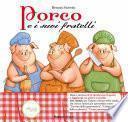 Porco e i suoi fratelli