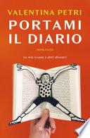Portami il diario. La mia scuola e altri disastri