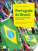 Português do Brasil. Corso di portoghese per italiani. Con 2 CD Audio