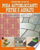 Posa Autobloccanti - Pietre - Asfalto