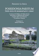 Poseidonia-Paestum. Guida storica dei monumenti greci e romani