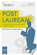 Post lauream - Per orientarsi in un mercato del lavoro complesso e ostile