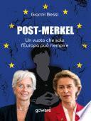 Post-Merkel. Un vuoto che solo l’Europa può riempire