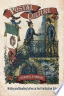 Postal Culture: Reading and Writing Letters in Post-Unification Italy