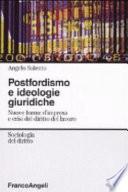 Postfordismo e ideologie giuridiche