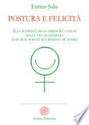 Postura e felicità. Alla scoperta degli stress più comuni nella vita quotidiana (che non avresti mai pensato di avere)
