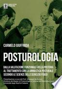 Posturologia. Dalla valutazione funzionaledella postura al trattamento con la ginnastica posturale secondo le scienze dell'esercizio fisico. Ediz. illustrata