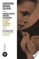 Povera santa, povero assassino. La vera storia di Maria Goretti