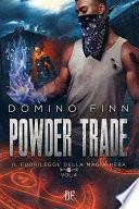 Powder Trade (Il Fuorilegge della Magia Nera - Vol. IV)