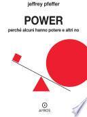 Power. Perché alcuni hanno potere e altri no