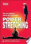 Power stretching per la pratica delle arti marziali