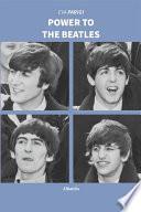 Power to the Beatles