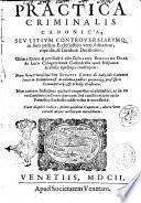 Practica criminalis canonica, seu Litium controuersiarumq. in foro passim ecclesiastico verti solitarum, copiosæ, & iuridicæ_ decisiones, olim à reuer. & perillustri viro d. Ioanne Bernardo Diaz de Luco ... conscriptæ: nunc vero clarissimi viri Ignatii Lopez de Salzedo ... commentariis, & scholiis illustratæ ... Cum duplici indice ..