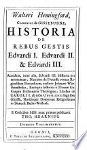 Praefatio (p. ix-clxxxvi) Walteri Hemingford Historia Edvardi I. Walteri Hemingford Historia quinque priorum annorum Edvardi II