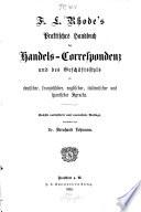 Praktisches Handbuch der Handels-Correspondenz und des Geschäftsstyls in deutscher, französischer, englischer, italienischer und spanischer Sprache