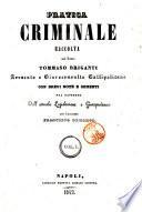 Pratica criminale raccolta [da] Tommaso Briganti