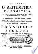 Pratica d'arithmetica, e geometria del rev. p. Lorenzo Forestani da Pescia de' Minori conventuali di S. Francesco