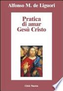 Pratica di amar Gesù Cristo