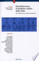 Preadolescenza. Il bambino caduto dalle fiabe. Teoria della clinica e prassi psicoterapeutica