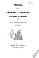 Predica sopra i trionfi della cattolica chiesa dal suo nascimento fino a' nostri giorni detta dal p. Giacomo dalla Pieve cappuccino