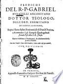 Prediche del R. P. Gabriel Buratelli anconitano dottor teologo... sopra i sette salmi penitentiali di Dauid profeta, accomodate { gli Euangelij quadragesimali secondo l'uso di S. R. Chiesa... Con due tauole..