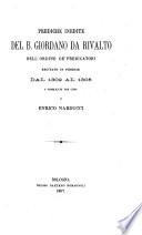 Prediche inedite del B. Giordano da Rivalto dell'ordine de Predicatori recitate in Firenze dal 1302-5 e pubblicate per cura di Enrico Narducci