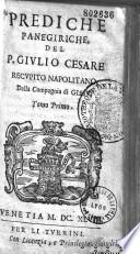 Prediche panegiriche del P. Giulio Cesare Recupito Napolitano della compagnia di Giesu tomo primo [-tomo secondo]
