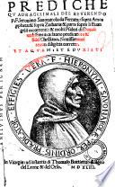 Prediche quadragesimali del reuerendo p.f. Ieronimo Sauonarola da Ferrara: sopra Amos propheta: & sopra Zacharia: & parte sopra li Euangelii occorrenti: & molti psalmi di Dauid: utilissime a cadauno predicatore & fidel christiano: nouissimamente con diligentia corrette