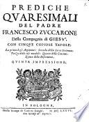 Prediche Qvaresimali Del Padre Francesco Zvccarone Della Compagnia di Giesv