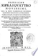 Prediche sopra i quattro novissimi, del R. Don Gabriello Inchino,... in questa terza impressione dall'autore meglio corrette, ornate & ampliate...