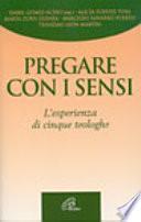 Pregare con i sensi. L'esperienza di cinque teologhe