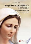 Preghiere di Guarigione e liberazione per il corpo e per lo spirito