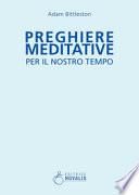 Preghiere meditative per il nostro tempo
